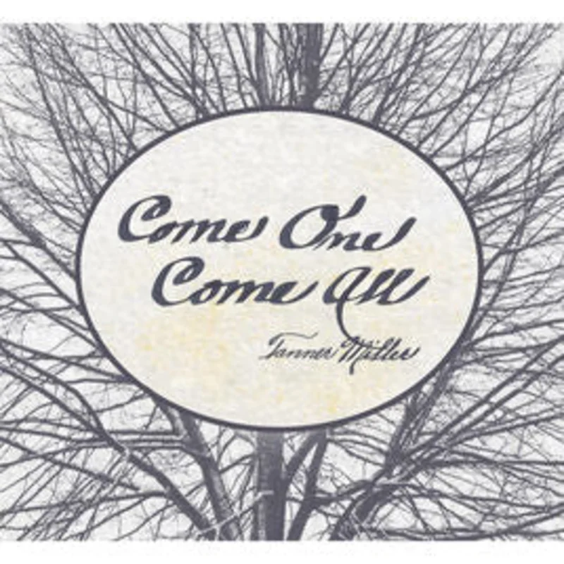 Tanner Miller - Come One Come All