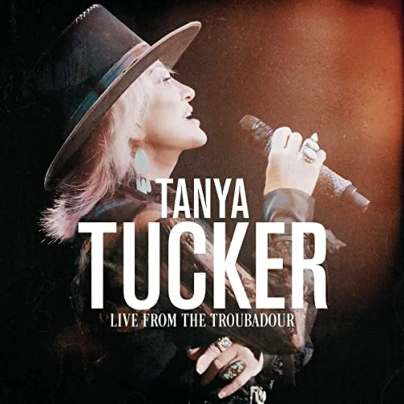 Tanya Tucker - Live From The Troubadour [CD]