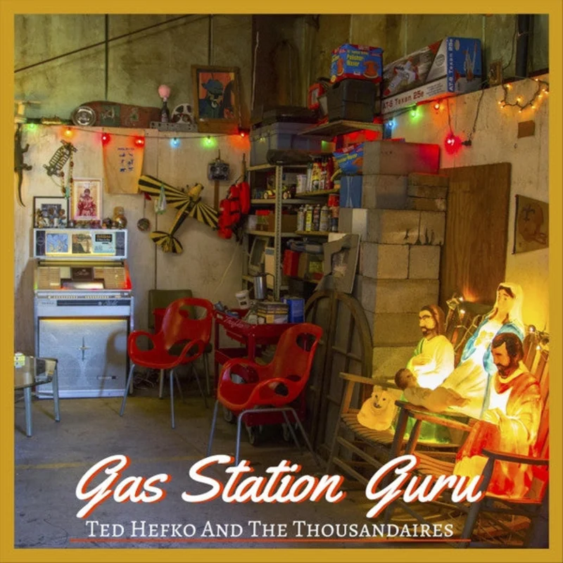 Ted Hefko And The Thousandaires - Gas Station Guru (Vinyl)