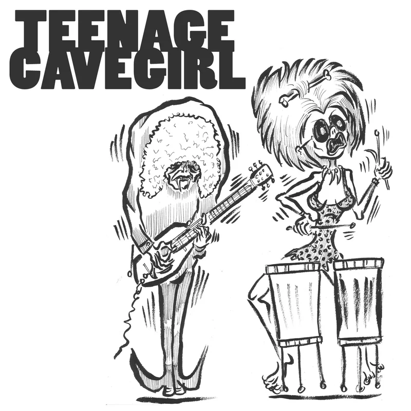 Teenage Cavegirl - They're Gonna Get You / Psychotic Reaction