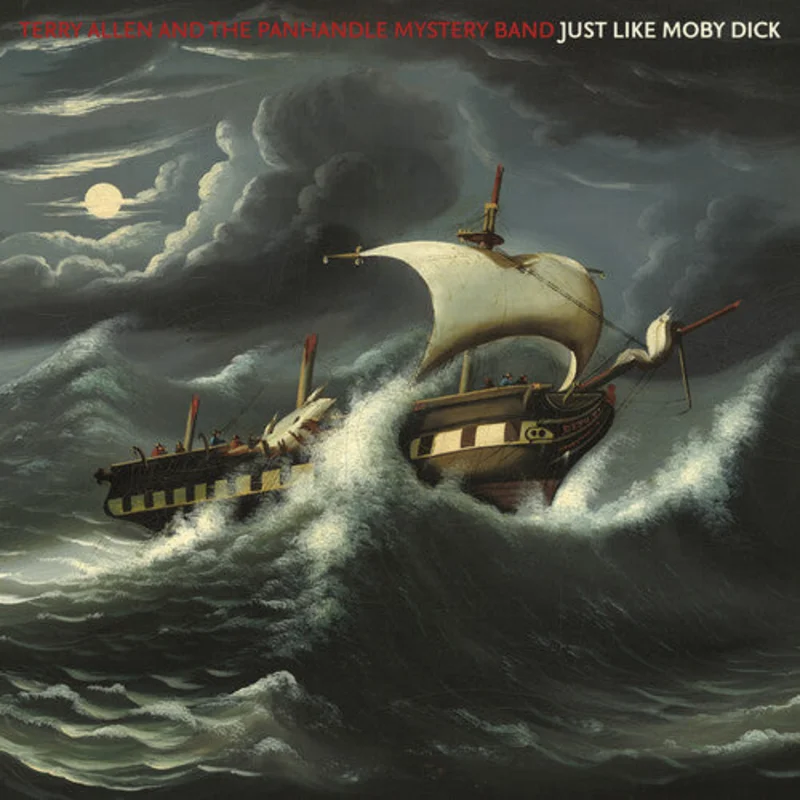 Terry Allen & The Panhandle Mystery Band - Just Like Moby Dick 2LP