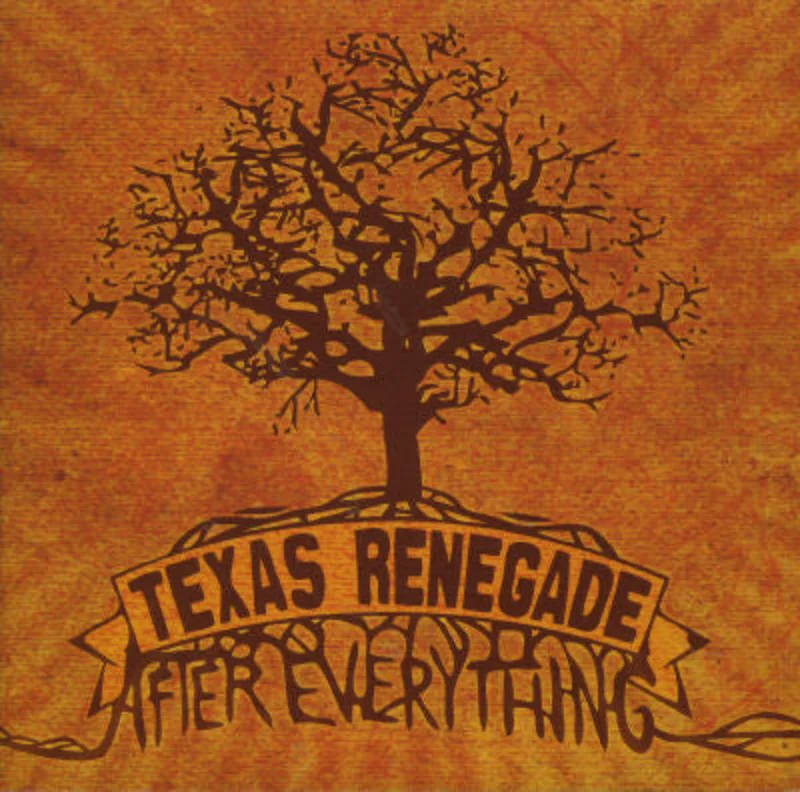 Texas Renegade  - After Everything (CD)