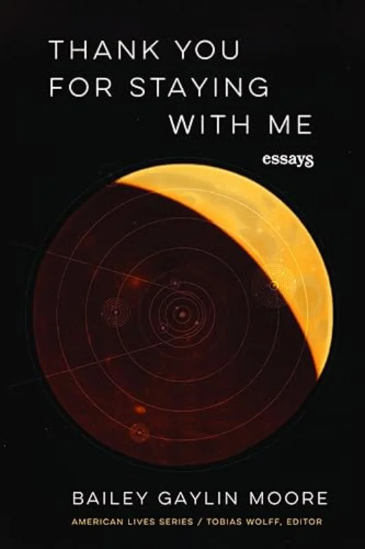 Thank You for Staying with Me : Essays