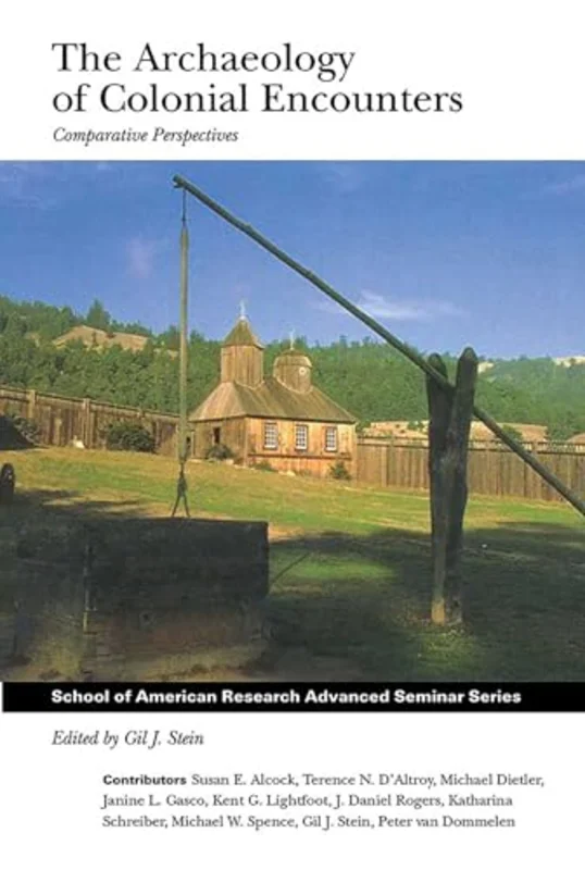 The Archaeology of Colonial Encounters : Comparative Perspectives