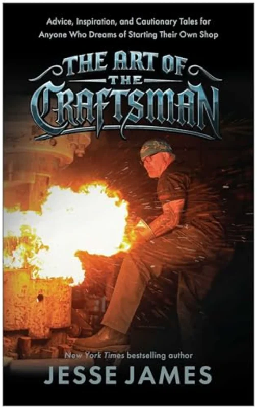 The Art of the Craftsman : Advice, Inspiration, and Cautionary Tales for Anyone Who Dreams of Starting Their Own Shop