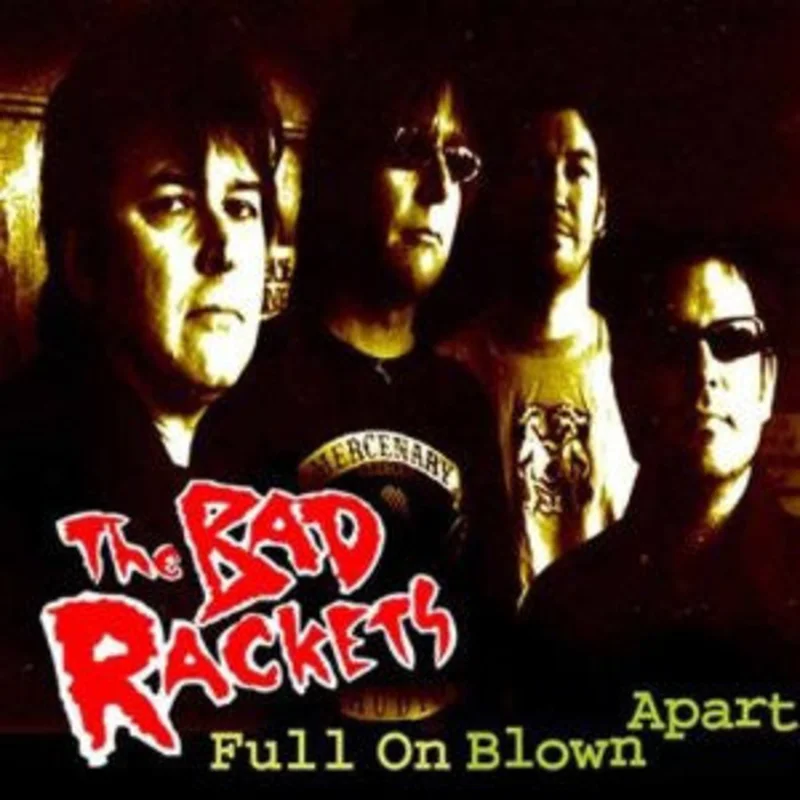 The Bad Rackets - Full On Blown Apart (CD)