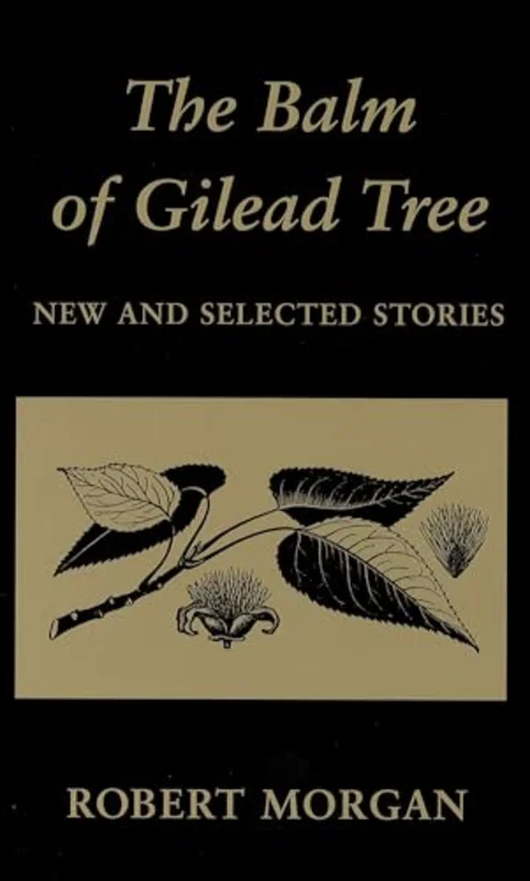 The Balm of Gilead Tree : New and Selected Stories