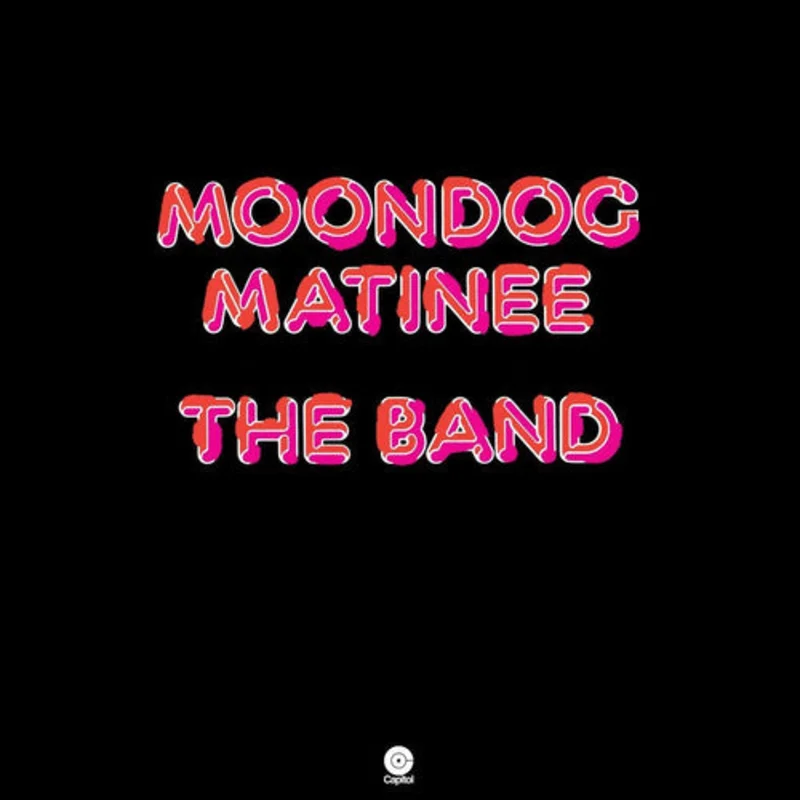 The Band-Moondog Matinee (LP)