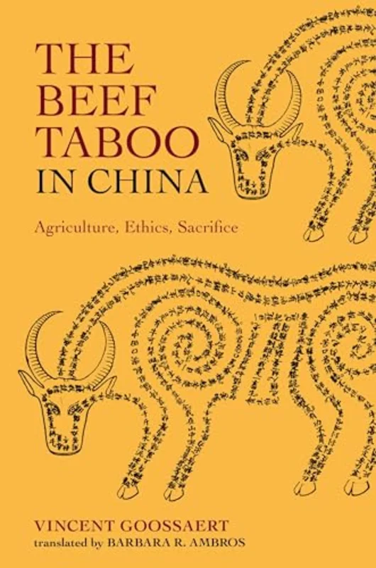 The Beef Taboo in China : Agriculture, Ethics, Sacrifice