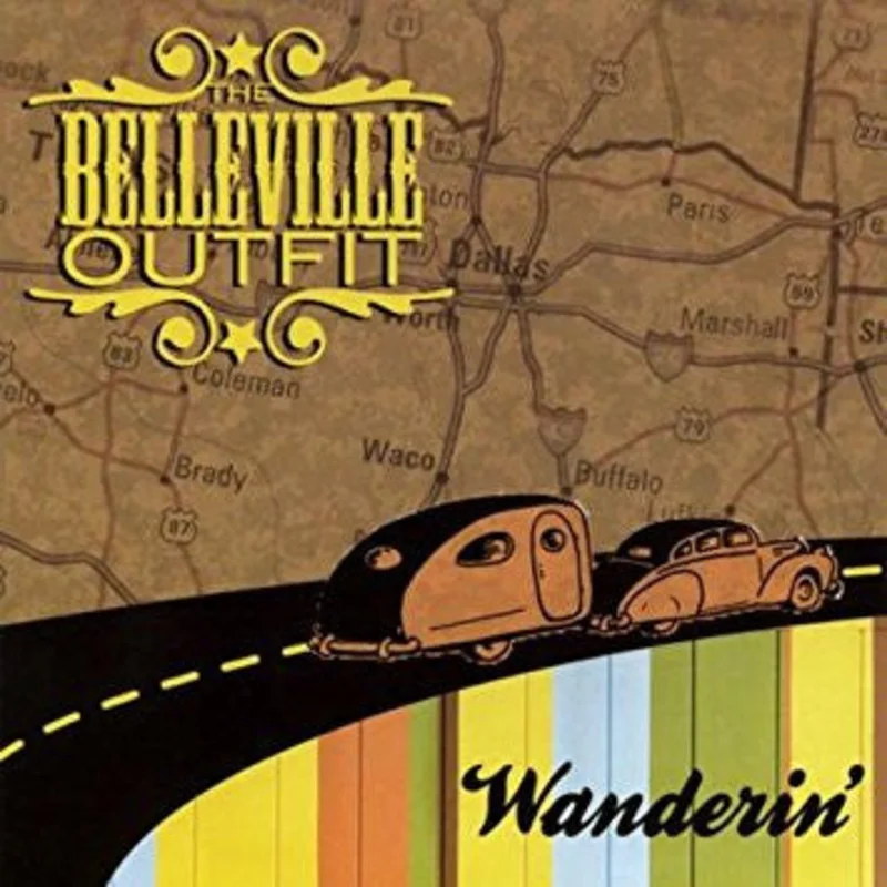 The Belleville Outfit - Wanderin' (CD)