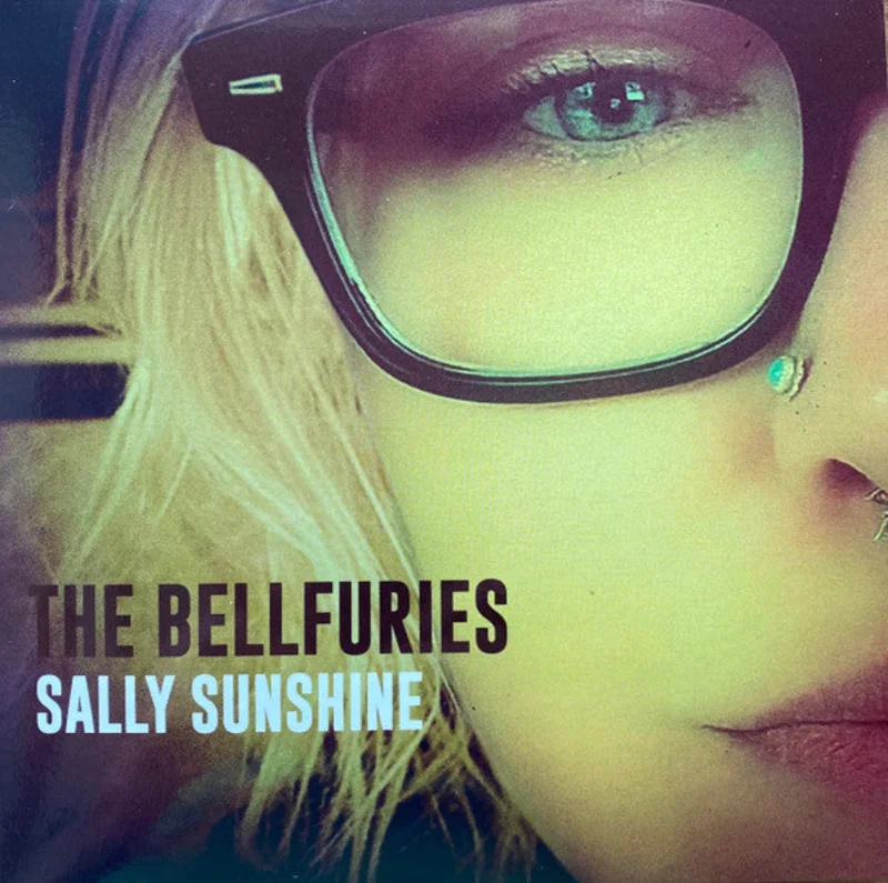 The Bellfuries - Sally Sunshine (Vinyl)