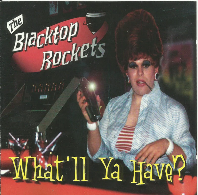 The Blacktop Rockets - What'll Ya Have? (CD)