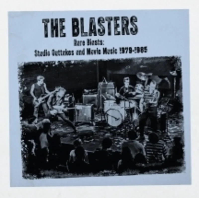 The Blasters - Rare Blasts: Studio Outtakes And Movie Music 1979-1985 (RSD 2026)