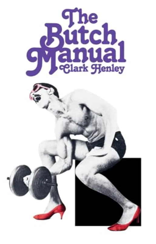 The Butch Manual : The Current Drag and How to Do It