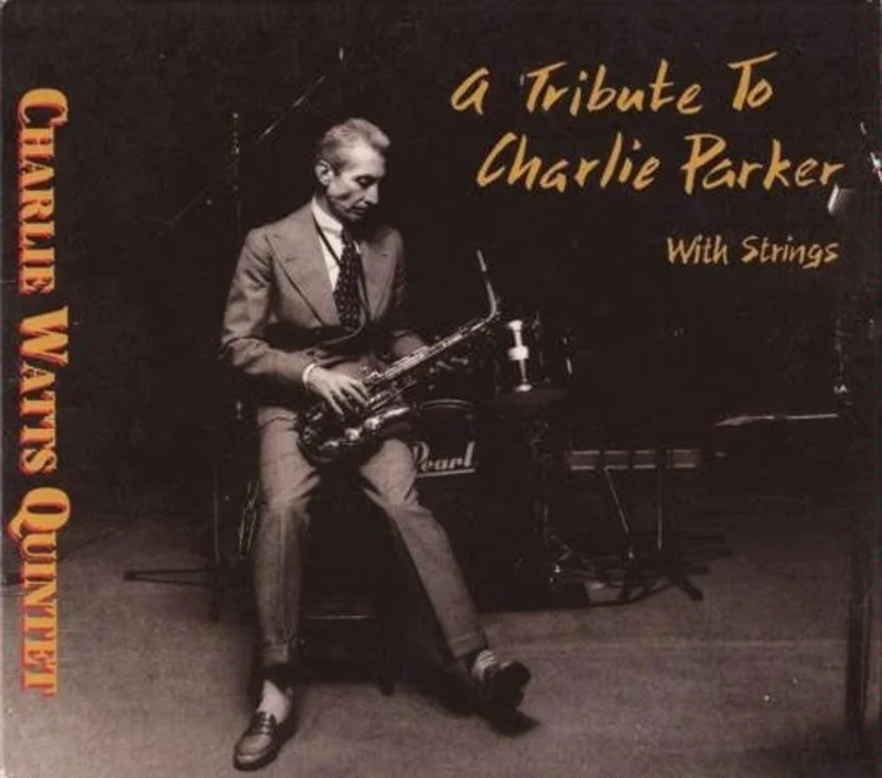 The Charlie Watts Quintet - A Tribute To Charlie Parker With Strings (CD)