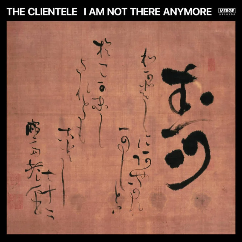 The Clientele - I Am Not There Anymore 2LP