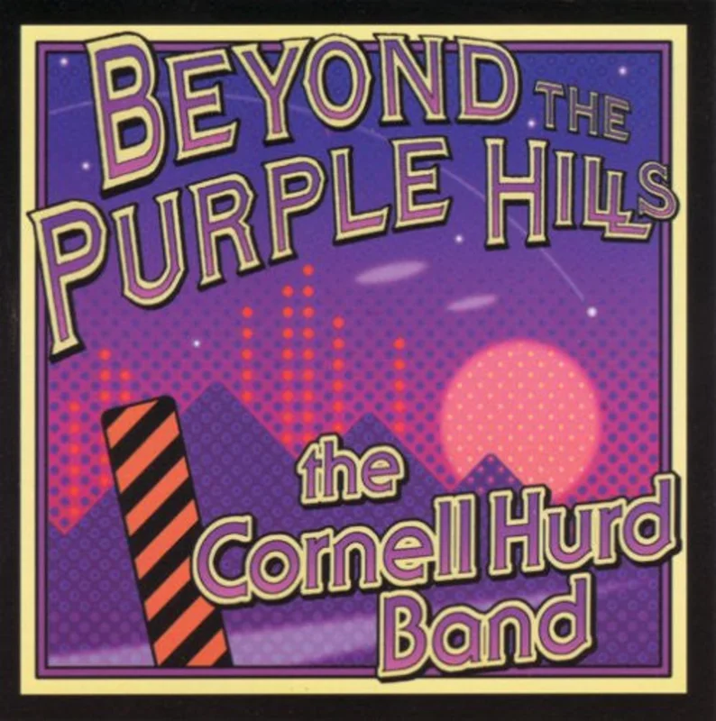 The Cornell Hurd Band - Beyond The Purple Hills (CD)