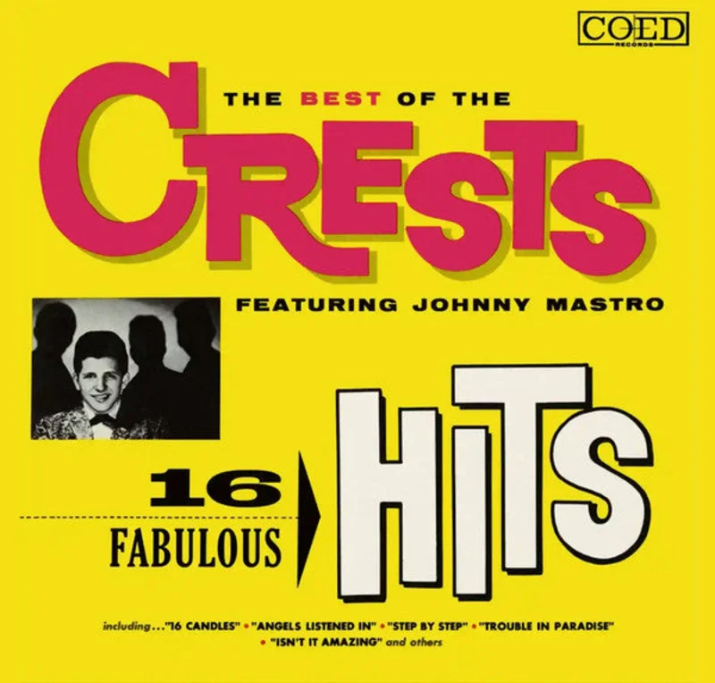 The Crests Featuring Johnny Mastro* - The Best Of The Crests Featuring Johnny Mastro - 16 Fabulous Hits (CD)