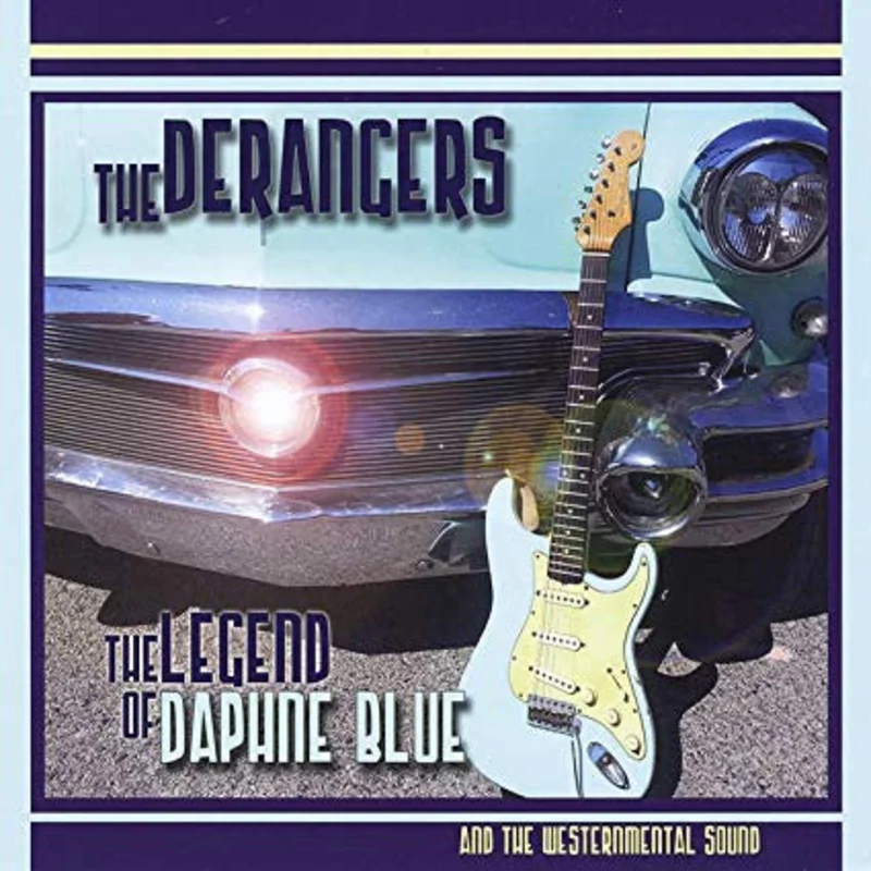 The Derangers - The Legend Of Daphne Blue And The Westernmental Sound (CD)
