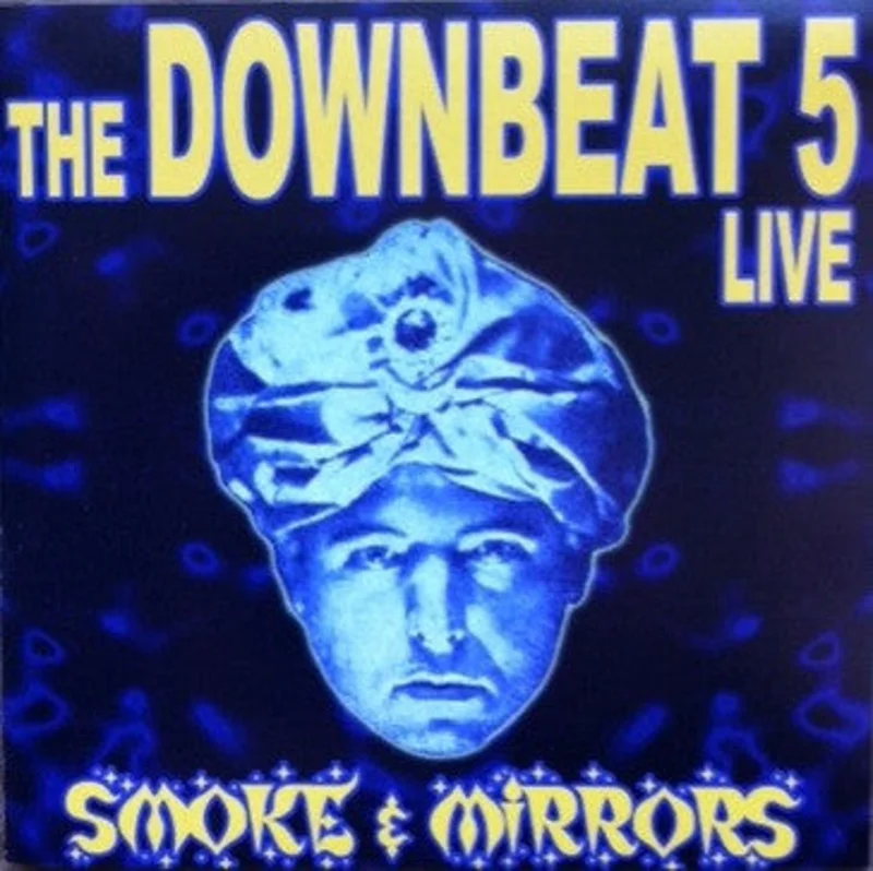 The Downbeat 5 - Smoke & Mirrors - Live (CD)