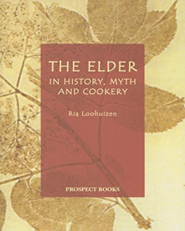 The Elder : In History, Myth and Cookery