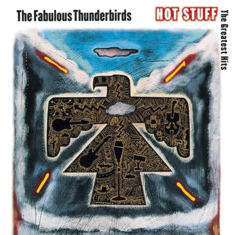 The Fabulous Thunderbirds - Hot Stuff: The Greatest Hits (CD)