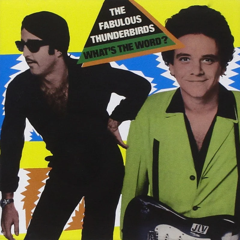 The Fabulous Thunderbirds - What's The Word? (CD)