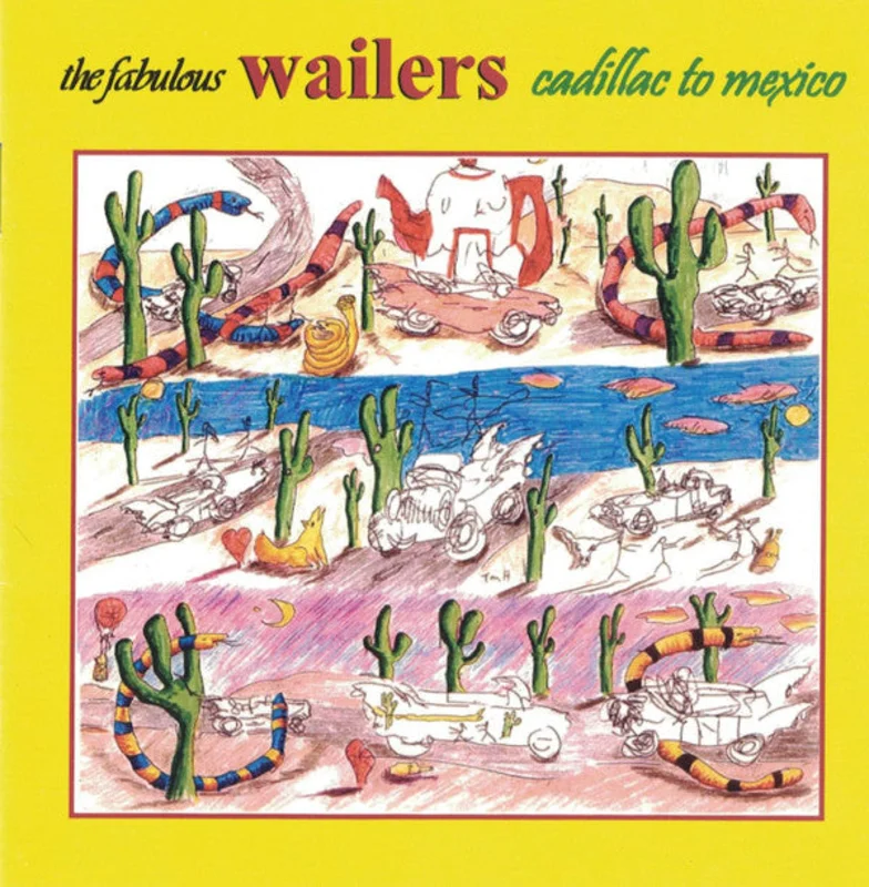The Fabulous Wailers - Cadillac To Mexico (CD)
