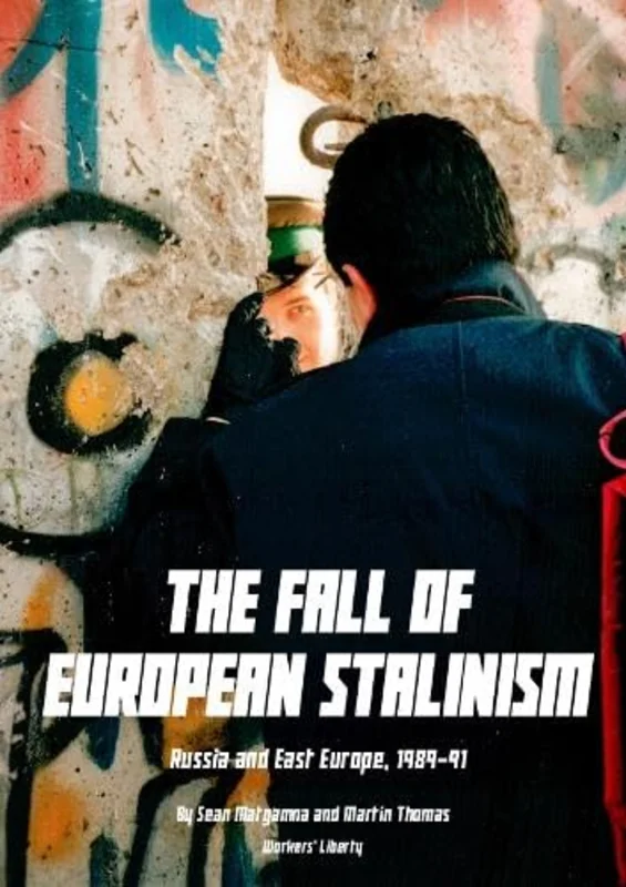 The Fall of European Stalinism : Russia and Eastern Europe, 1989-91