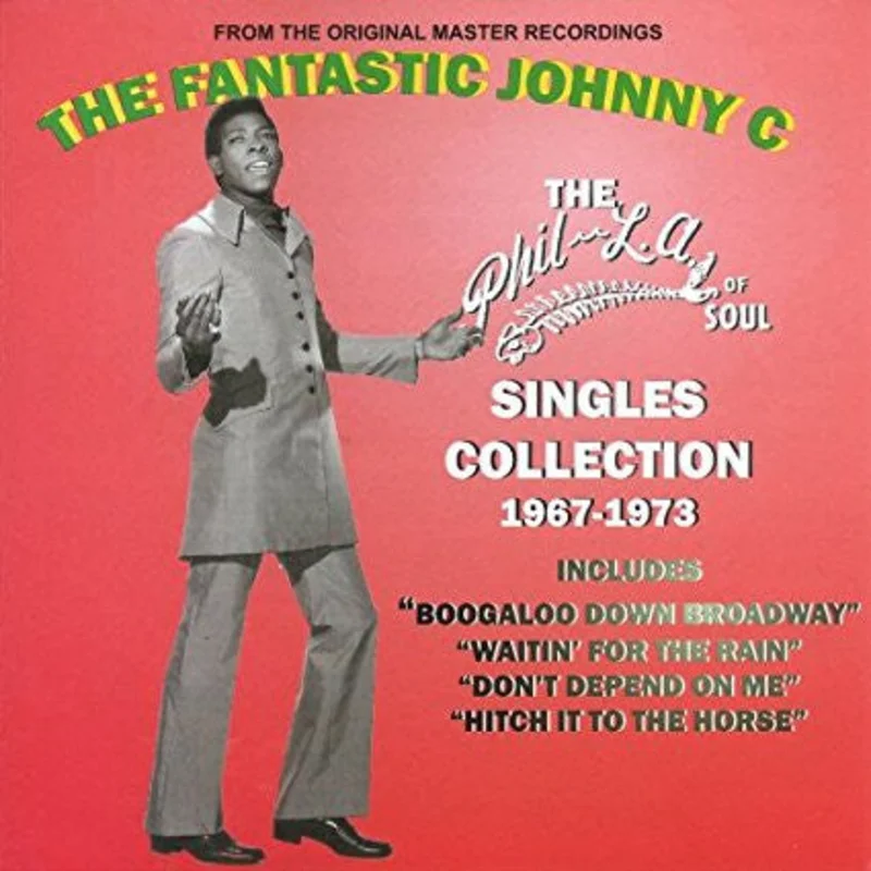 The Fantastic Johnny C - The Phil-La Of Soul Singles Collection 1967-1973 (CD)