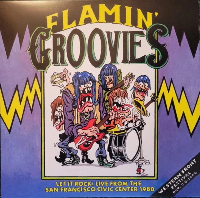 The Flamin' Groovies - Let It Rock: Live From The San Francisco Civic Center 1980 (Vinyl)