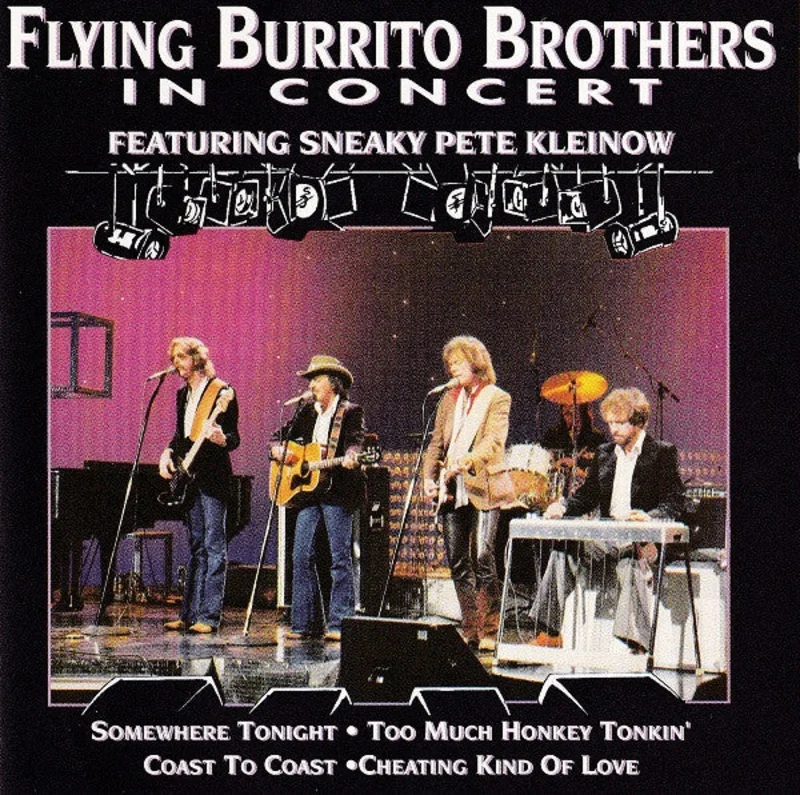 The Flying Burrito Bros Featuring Sneaky Pete Kleinow - In Concert (CD)