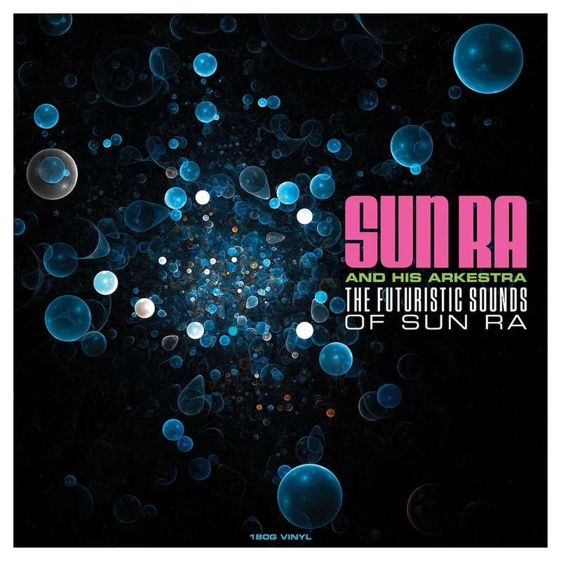 The Futuristic Sounds Of Sun Ra