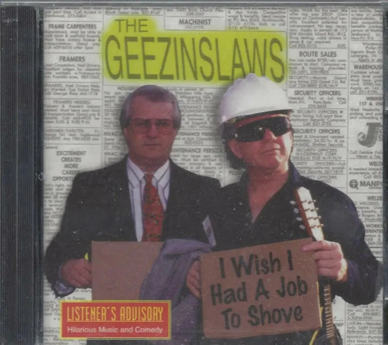 The Geezinslaws - I Wish I Had A Job To Shove (CD)