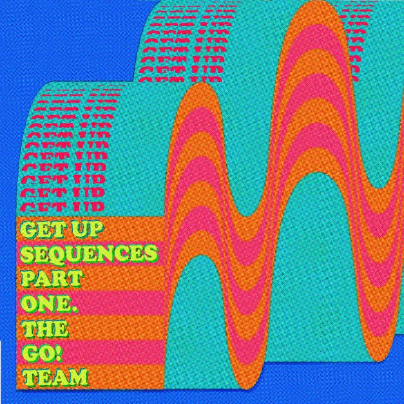 The Go! Team - Get Up Sequences Part