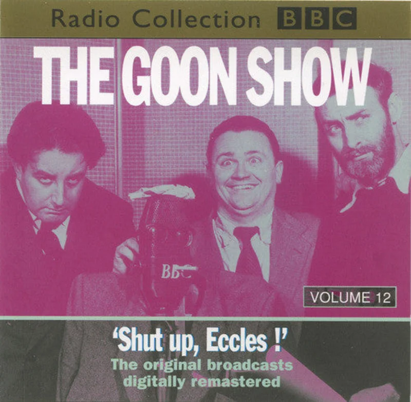 The Goons - Volume 12 "Shut Up, Eccles" (CD)