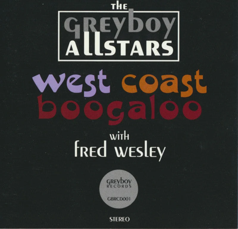 The Greyboy Allstars with Fred Wesley - West Coast Boogaloo (CD)