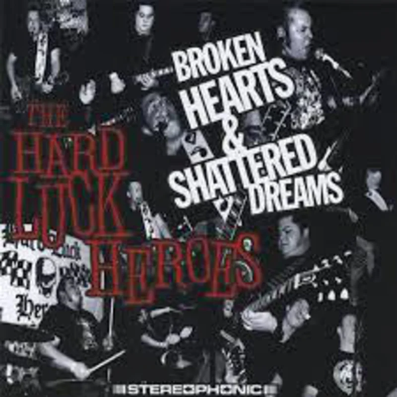 The Hard Luck Heroes - Broken Hearts & Shattered Dreams (CD)