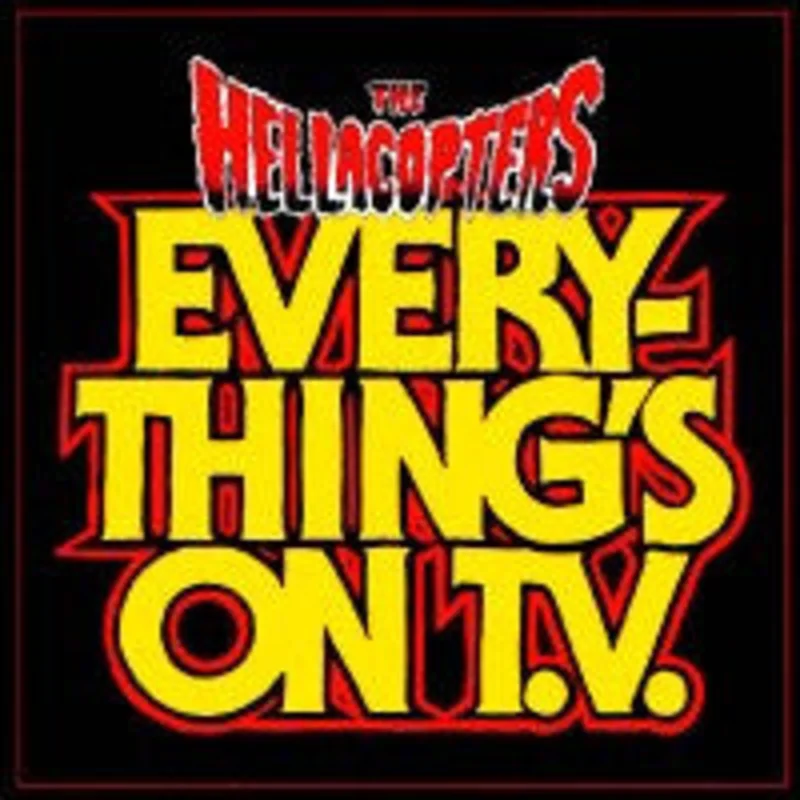 The Hellacopters - Everything's On T.V. (CD)