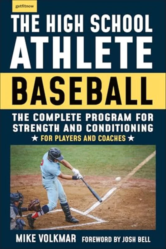The High School Athlete: Baseball : The Complete Fitness Program for Development and Conditioning