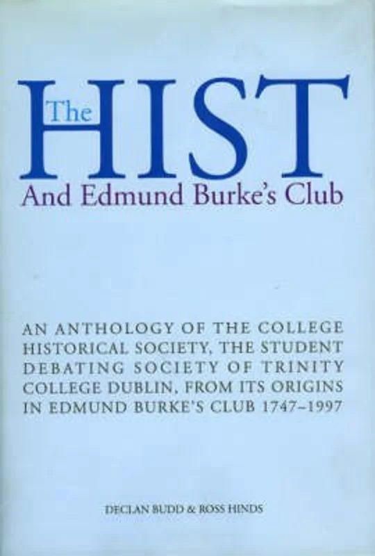The Hist & Edmund Burke's Club : And Edmund Burke's Club