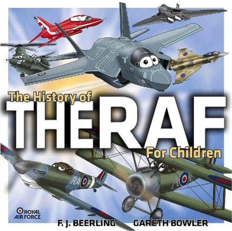 The History of the RAF : Royal Air Force 100 years of service