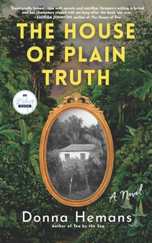 The House of Plain Truth : A Novel