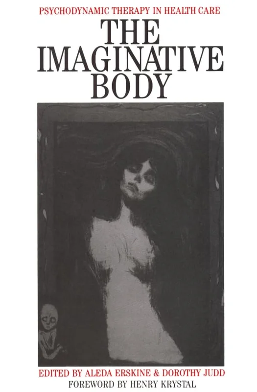 The Imaginative Body : Psychodynamic Therapy in Health Care