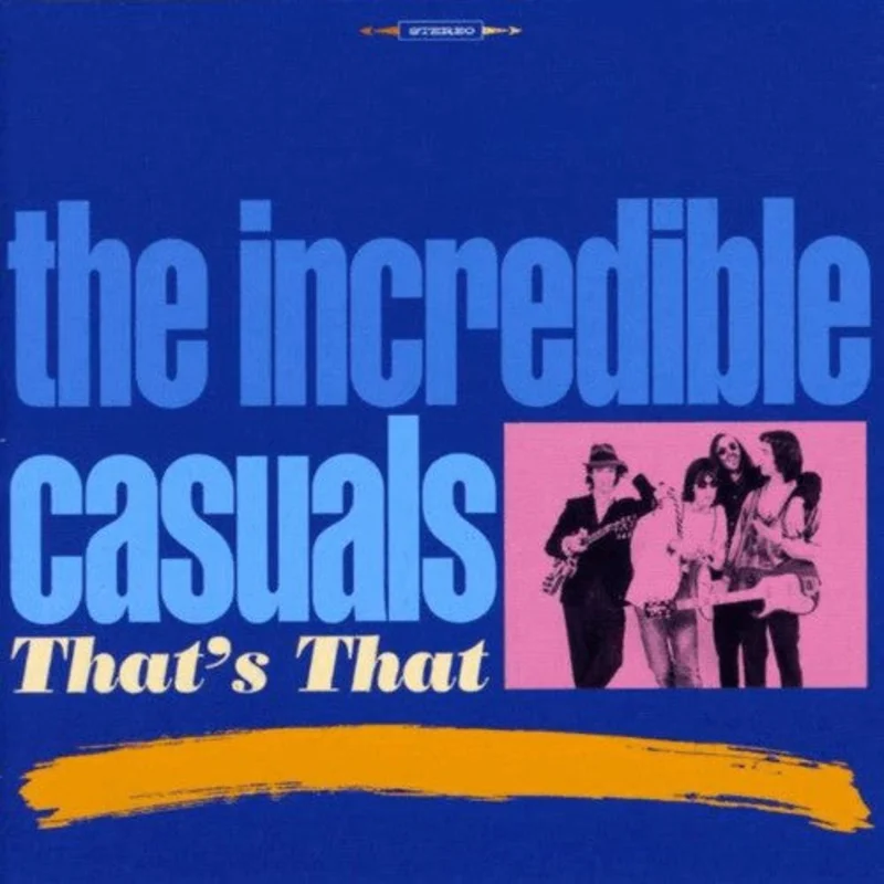 The Incredible Casuals - That's That (CD)
