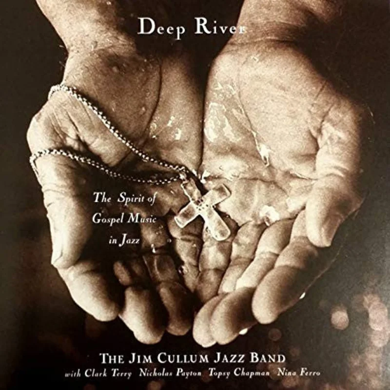 The Jim Cullum Jazz Band - Deep River: The Spirit of Gospel Music in Jazz (CD)