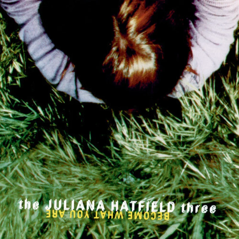 The Juliana Hatfield Three - Become What You Are LP