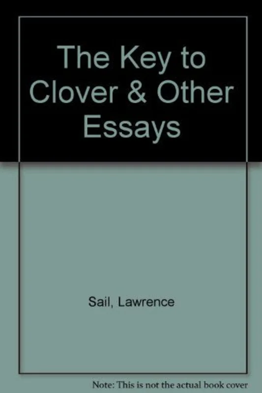The Key to Clover & Other Essays