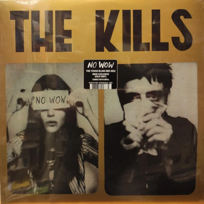 The Kills - No Wow - The Tchad Blake Mix 2022 (Vinyl)
