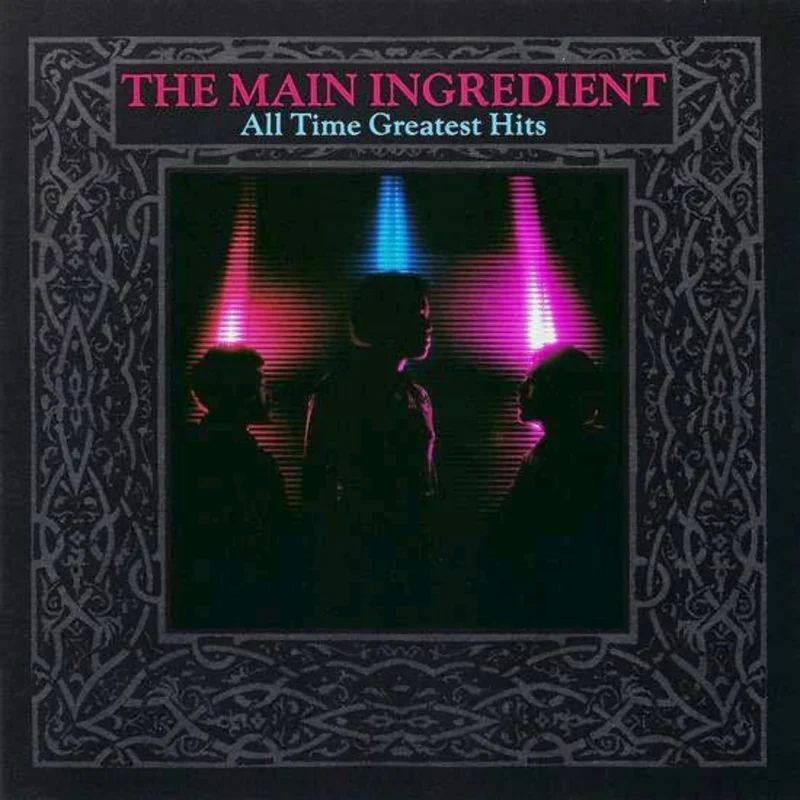 The Main Ingredient - All Time Greatest Hits (CD)